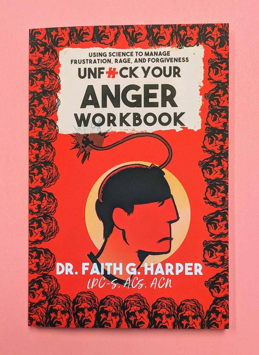 Unfuck Your Anger Workbook