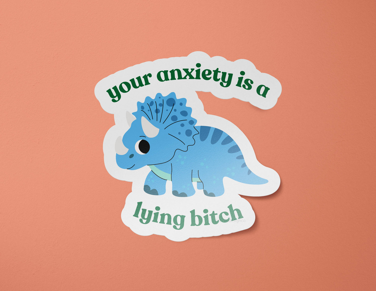 Your Anxiety is a Lying Bitch Sticker