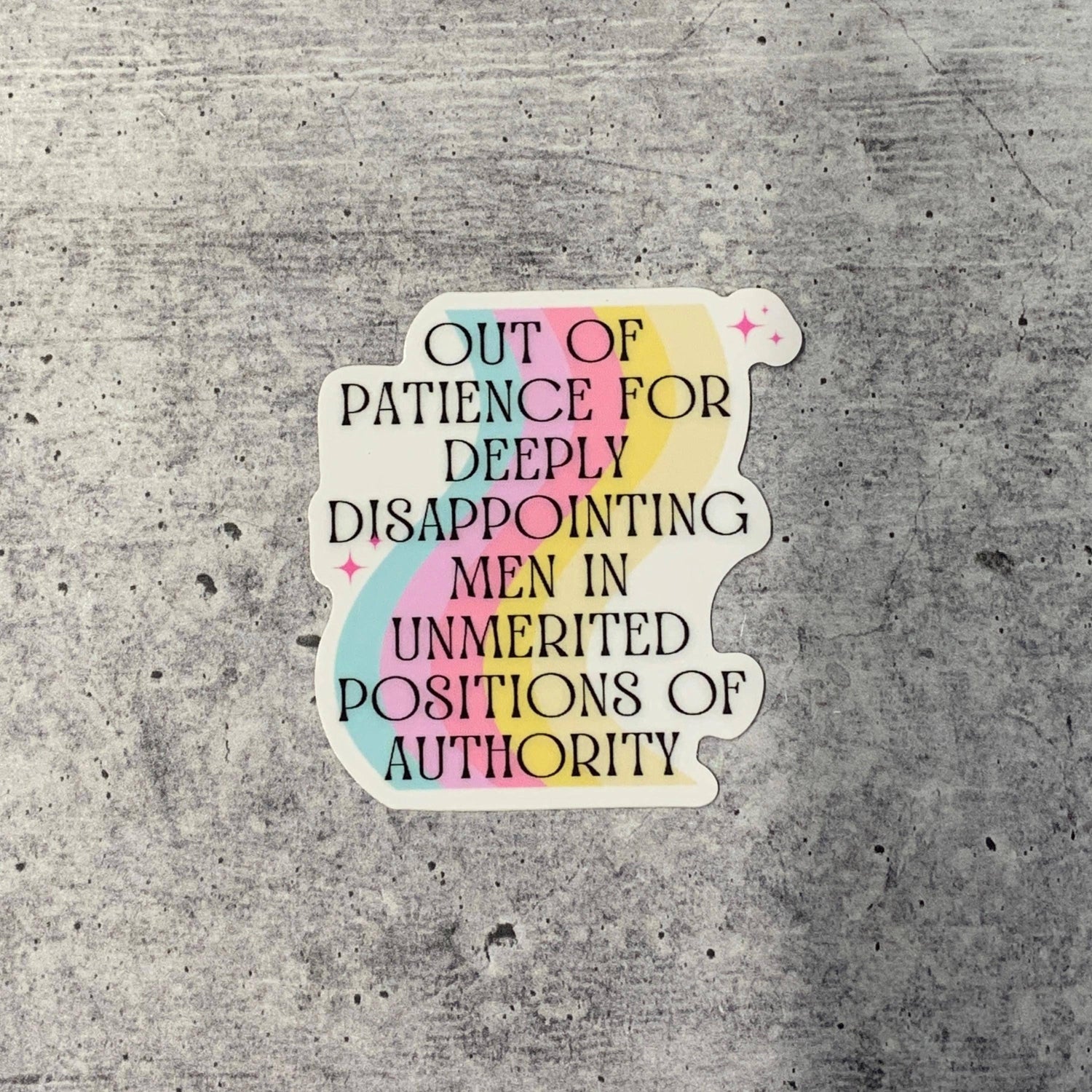 Out Of Patience For Deeply Disappointing Men - Vinyl Sticker