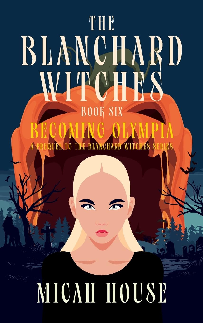 Becoming Olympia: The Blanchard Witches Book Six