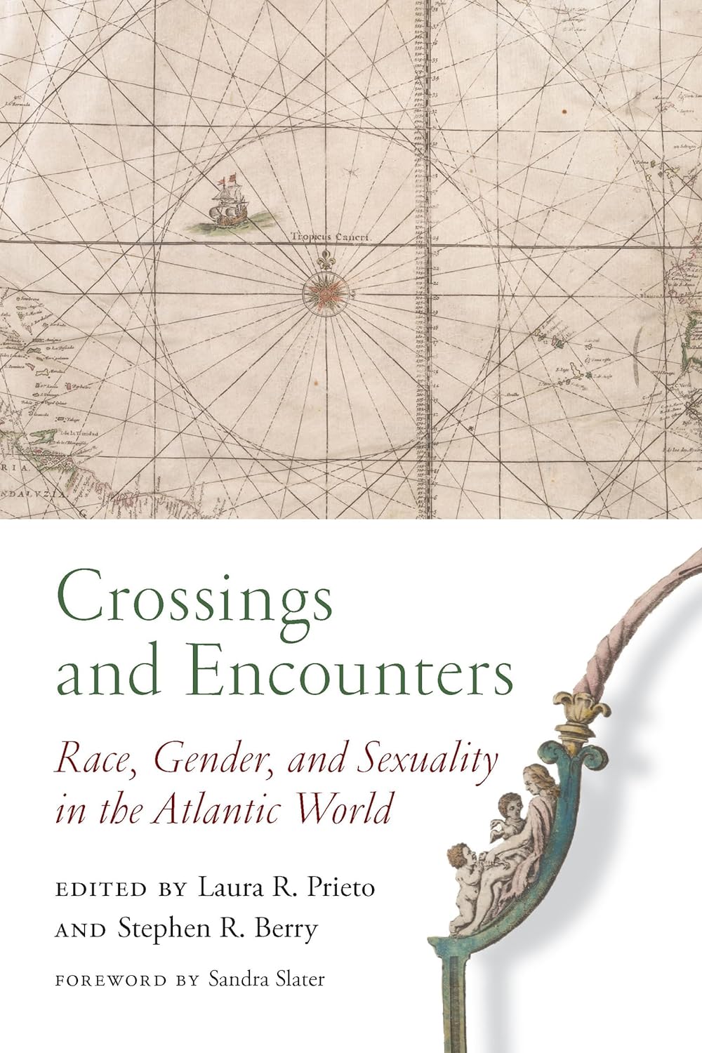 Crossings and Encounters: Race, Gender, and Sexuality in the Atlantic World (The Carolina Lowcountry and the Atlantic World)