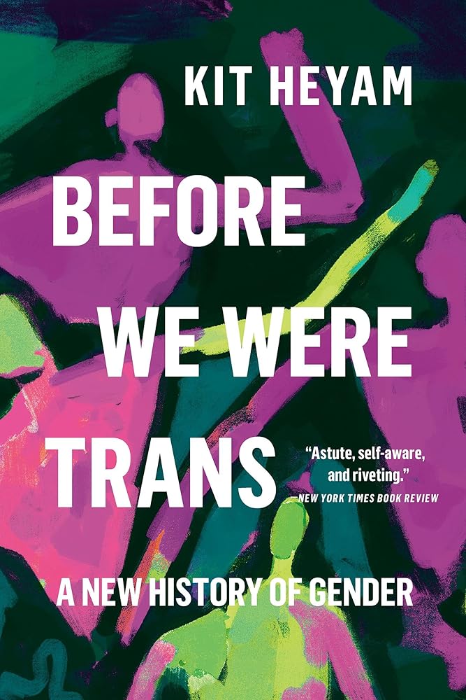 Before We Were Trans: A New History of Gender cover image