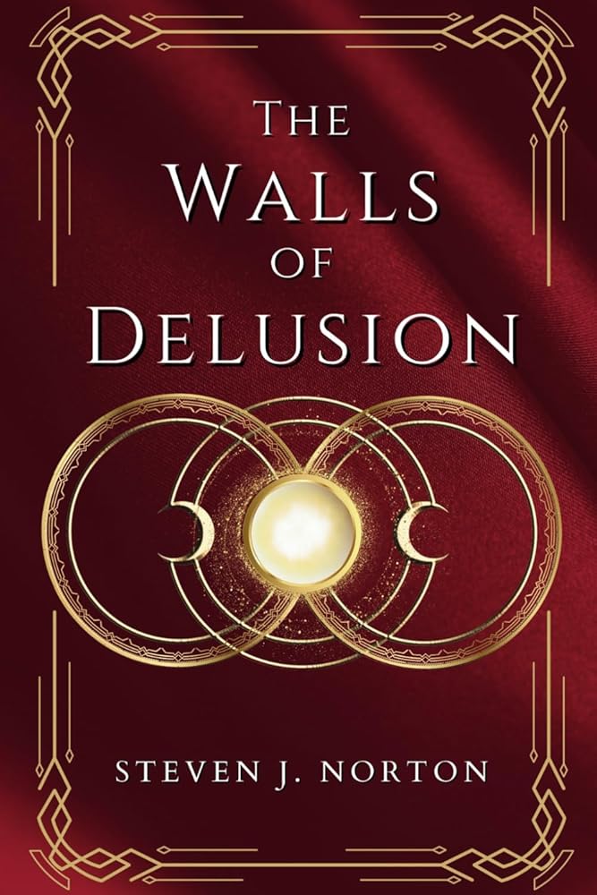 The Walls of Delusion: The Cycle of Entanglement: Symphony No. 1 (Book 1) cover image