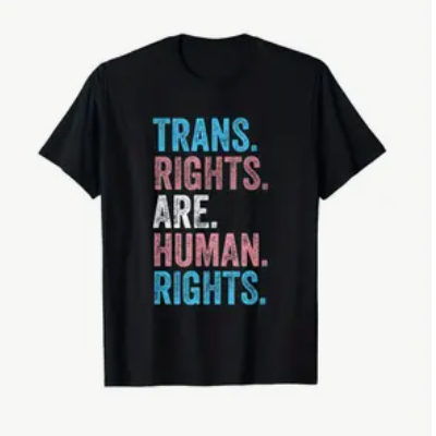 Trans Rights Are Human Rights T-Shirt