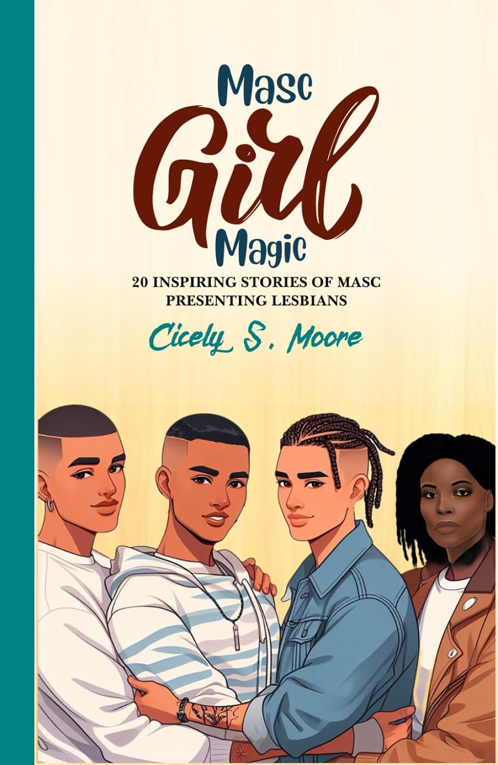 Masc Magic Girl: 20 inspiring stories of Masc Presenting Lesbians