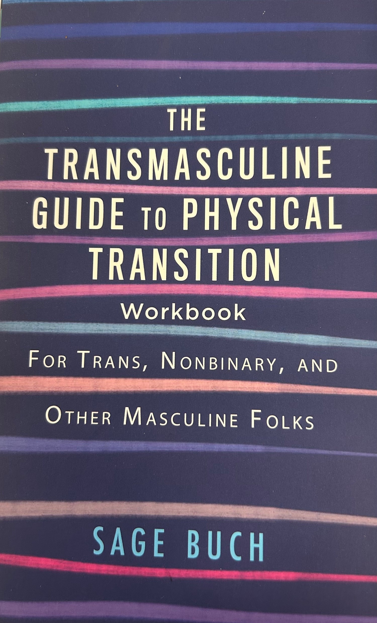 The Transmasculine Guide to Physical Transition Workbook