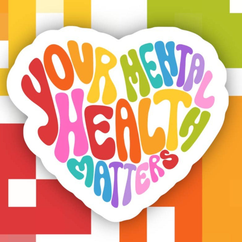 Your Mental Health Matters Sticker