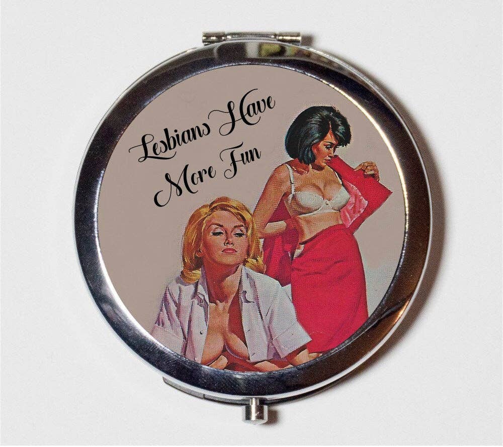 Lesbians Have More Fun Compact Mirror