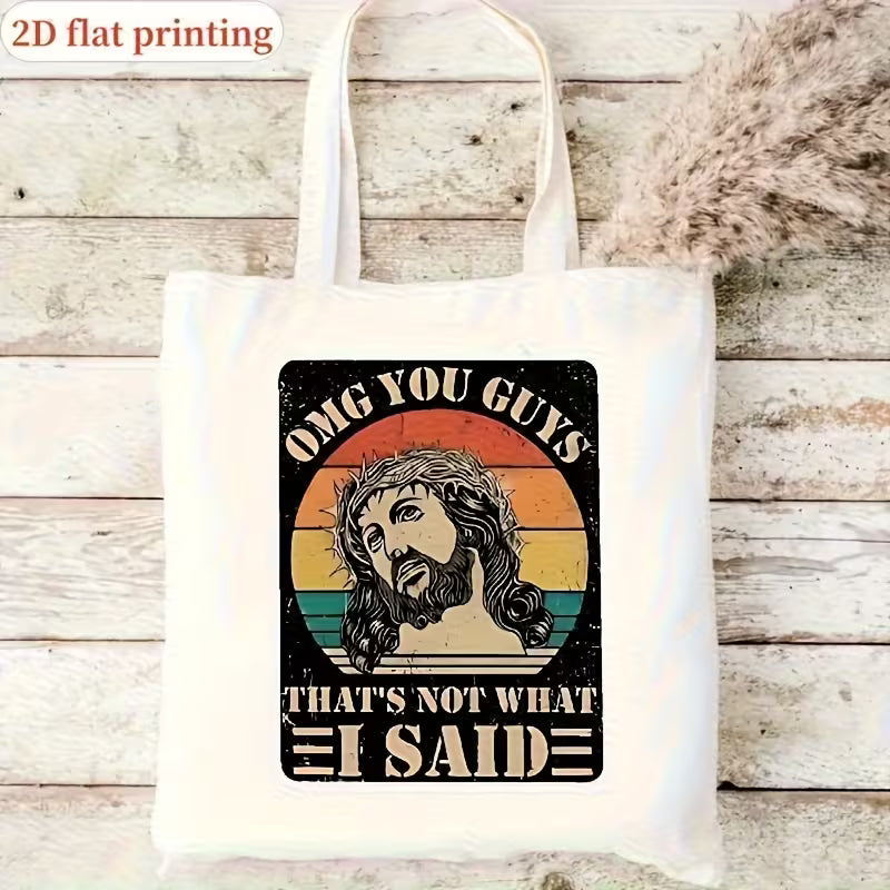 OMG You Guys That's Not What I Said Tote