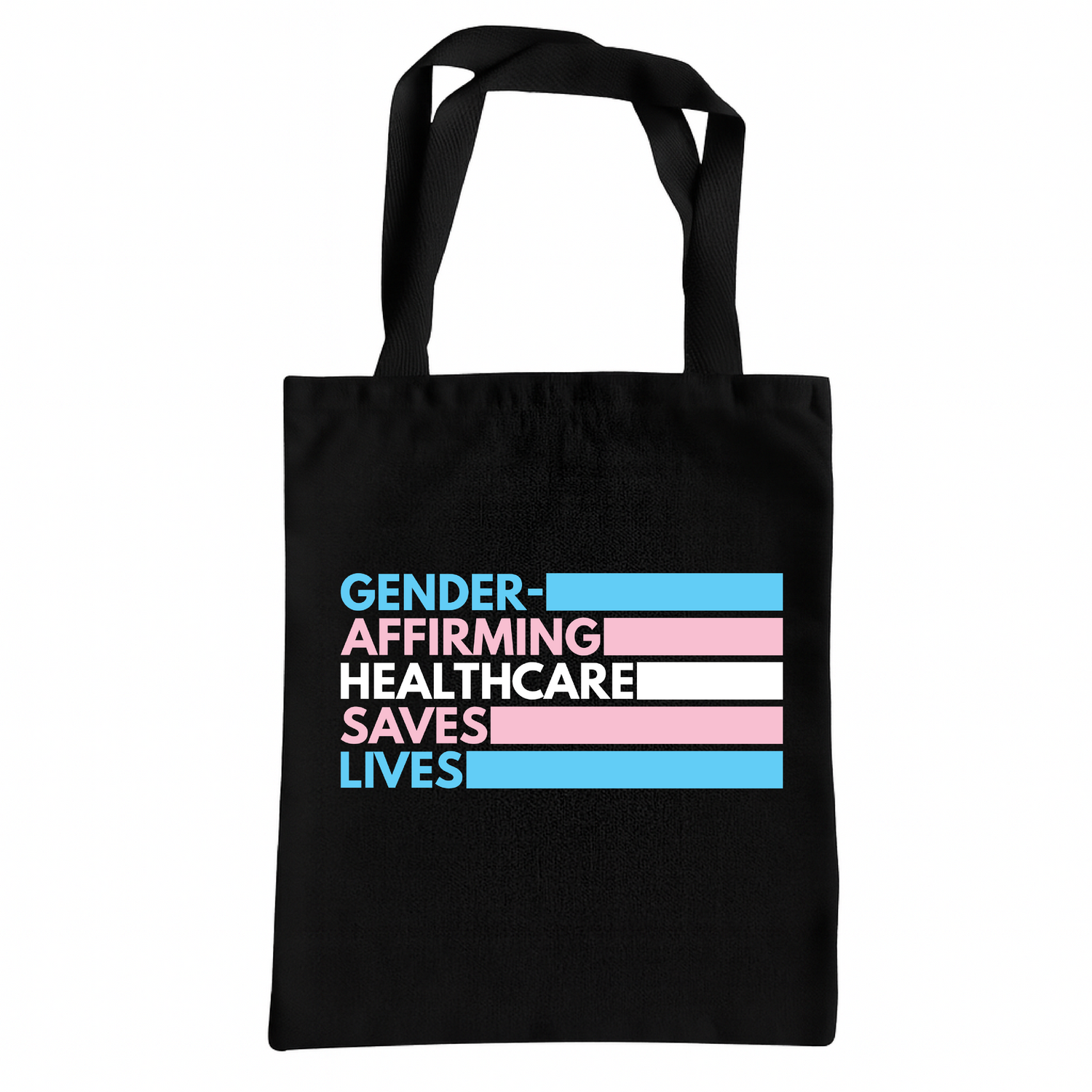 Gender Affirming Care Saves Lives Tote Bag