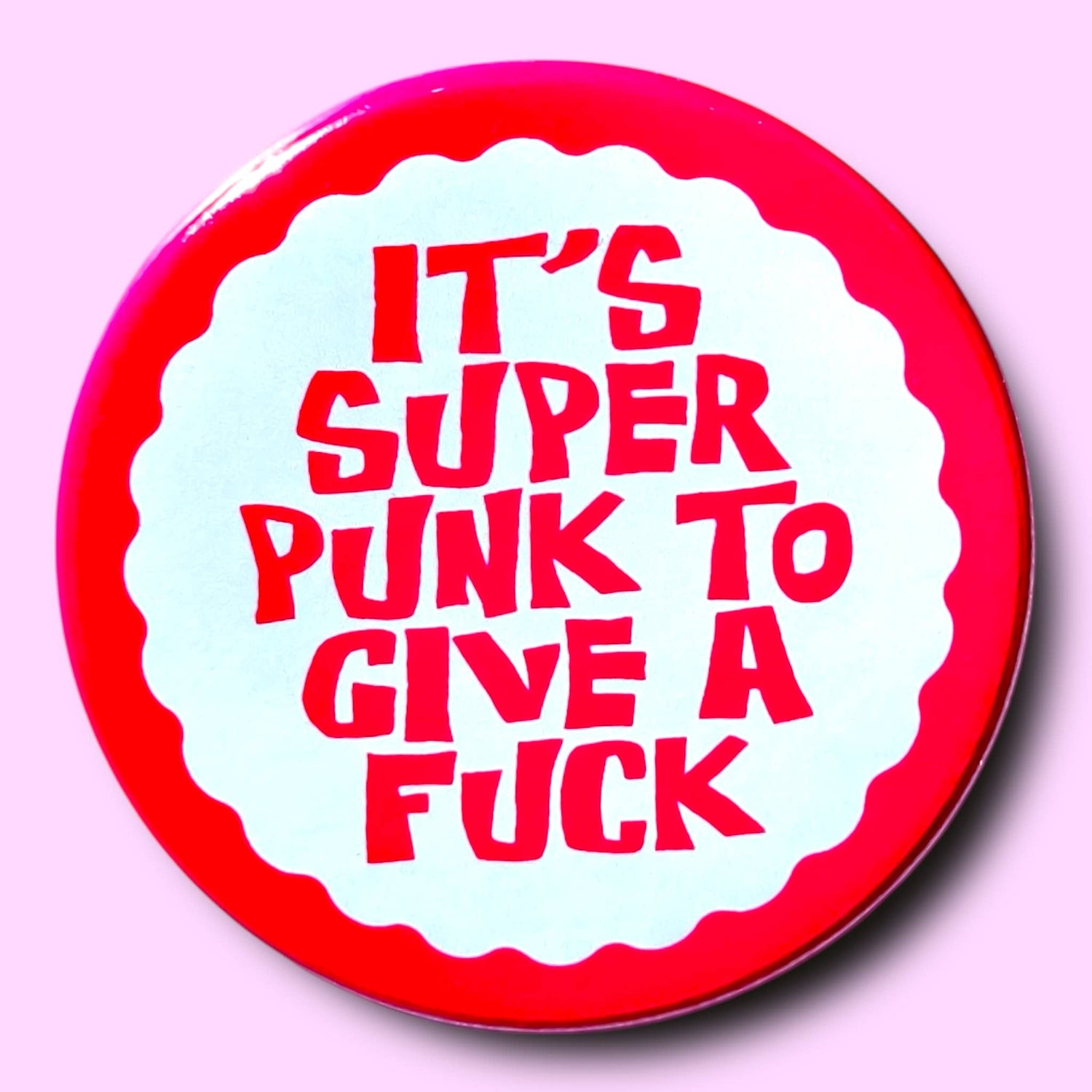 It's Super Punk to Give a Fuck Pin