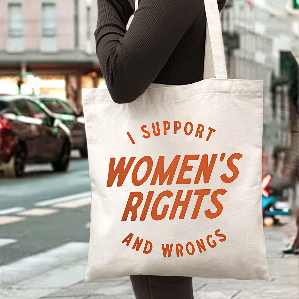 I Support Women's Rights and Wrongs Tote