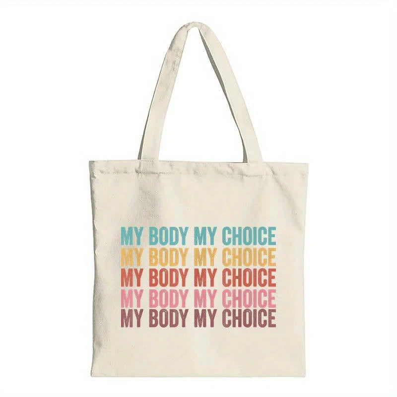 My Body My Choice Tote