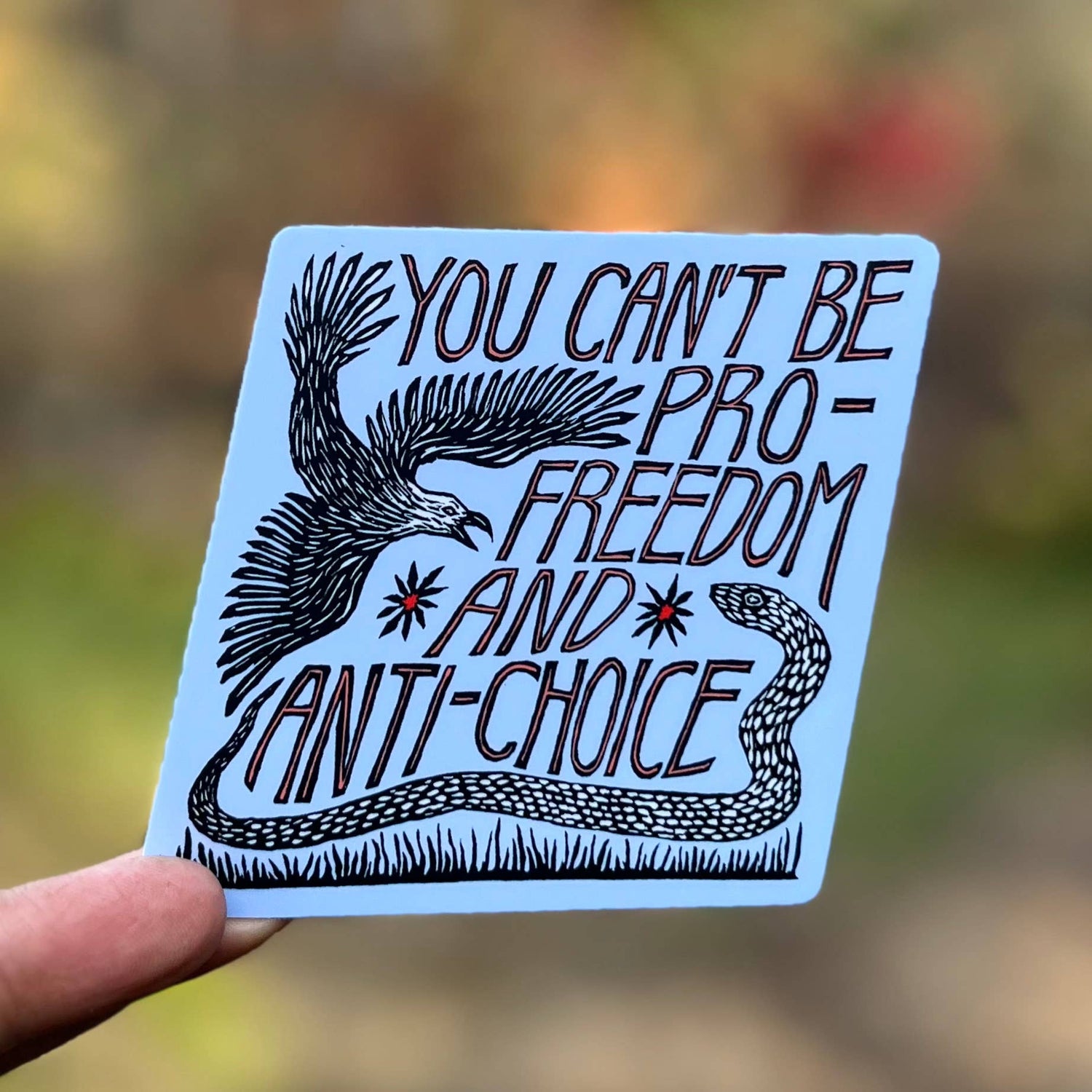 Can't Be Pro-Freedom & Anti-Choice Sticker