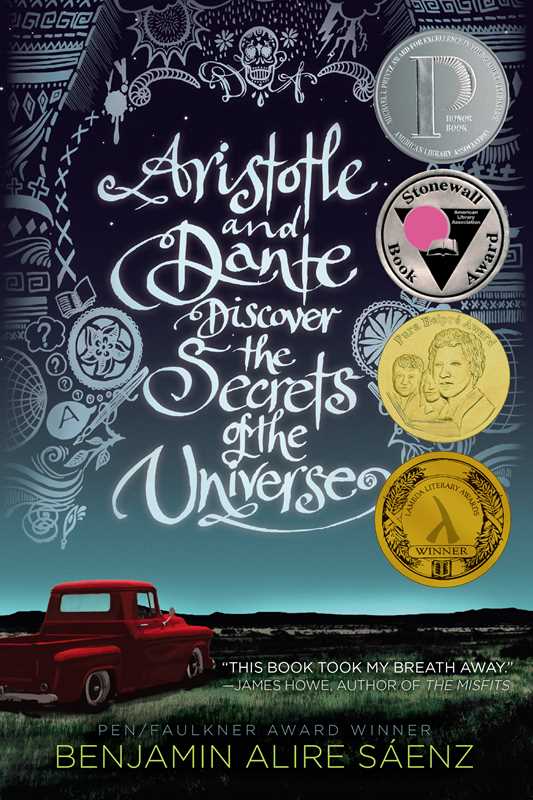 Aristotle and Dante Discover the Secrets of the Universe by Benjamin Alire Sáenz: Paperback; 384 pages / English