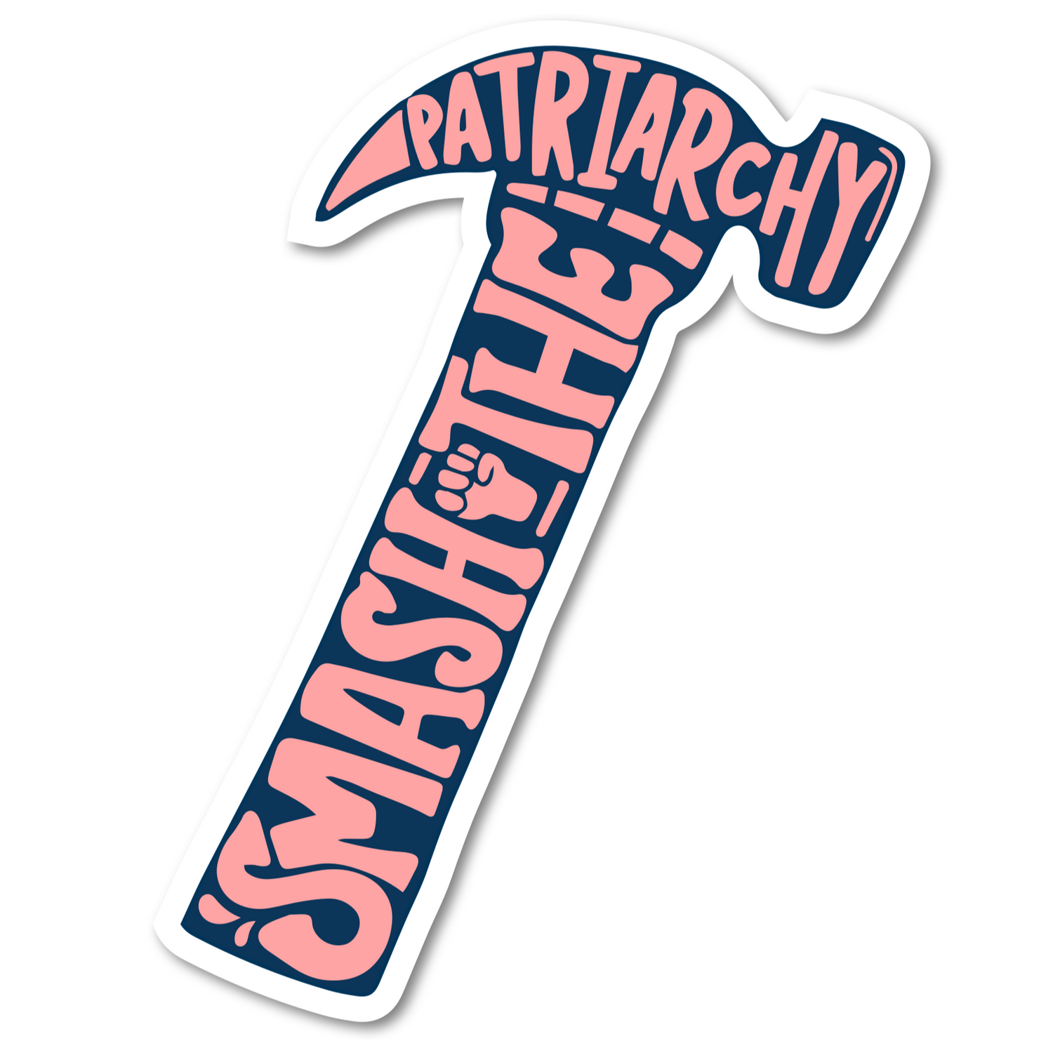 Smash the Patriarchy Vinyl Sticker