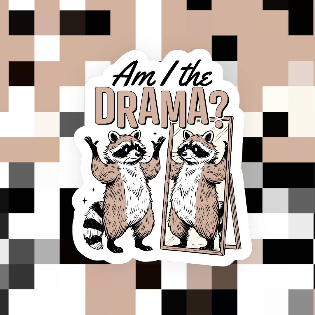 Am I the Drama Snarky Raccoon Sticker