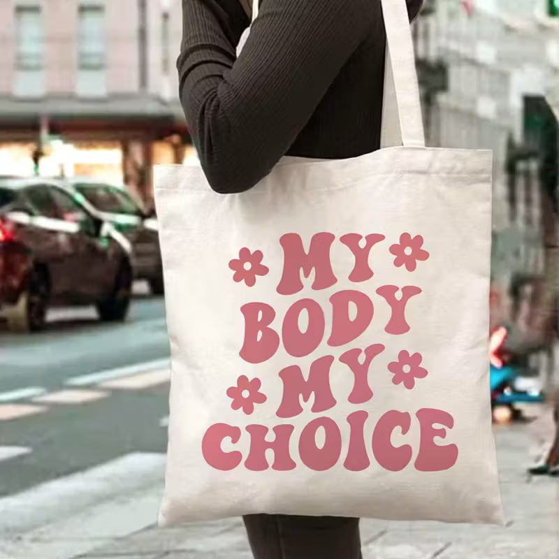 My Body My Choice Tote