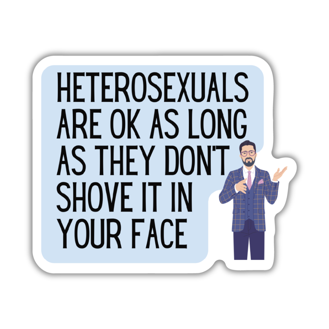 Heterosexuals Are Ok Sticker