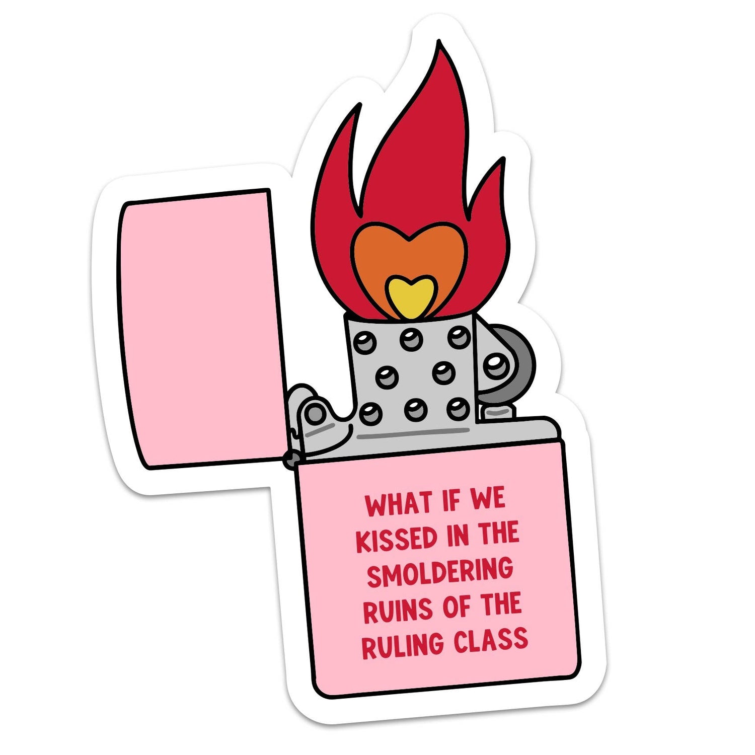 What if We Kissed in the Smoldering Ruins Sticker