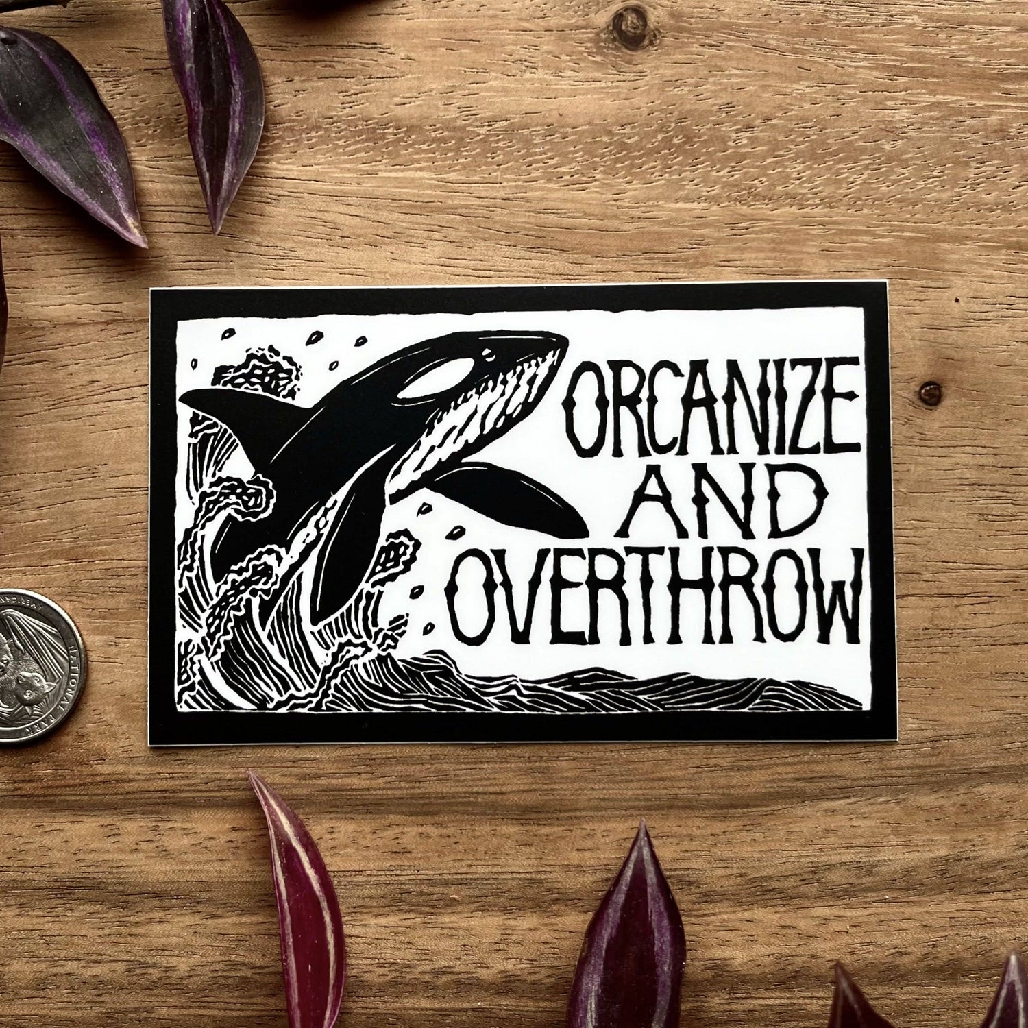 Orcanize and Overthrow Sticker