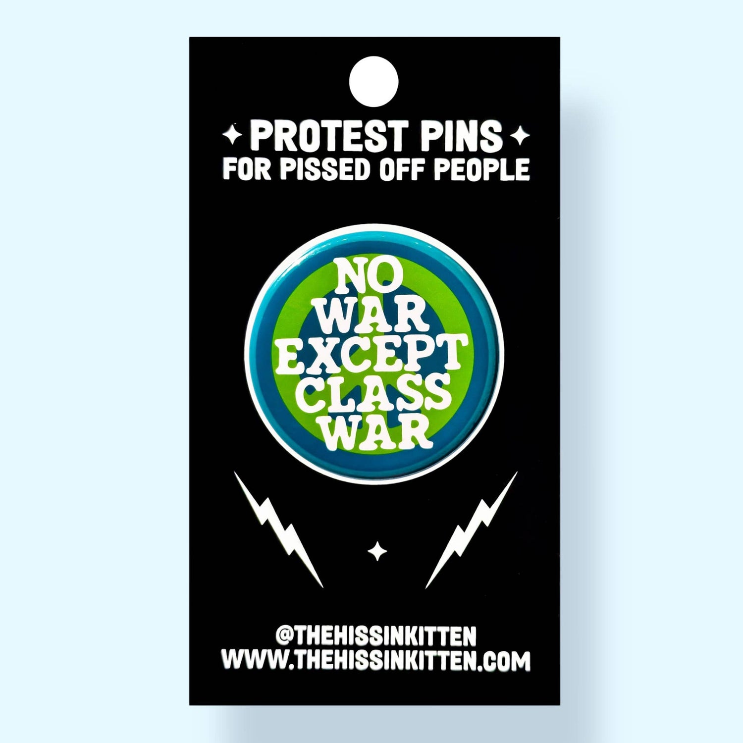 NO WAR EXCEPT CLASS WAR Pin