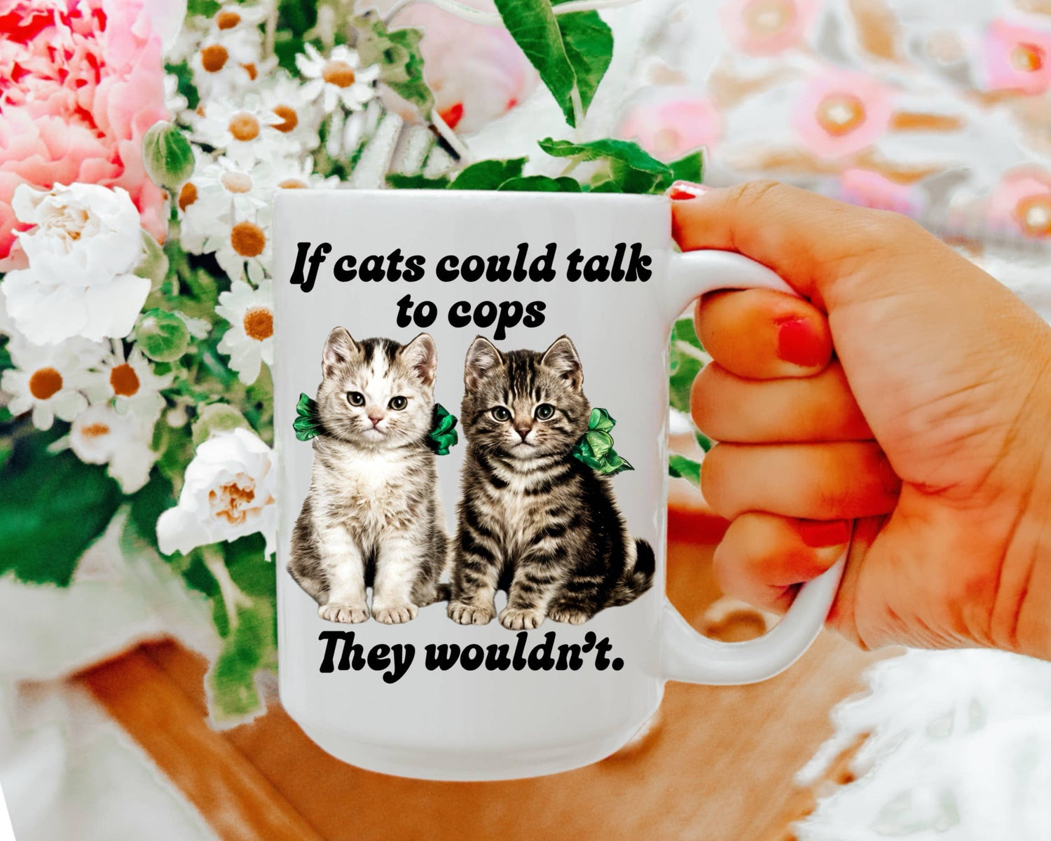 If Cats Could Talk to Cops, They Wouldn’t Coffee Mug