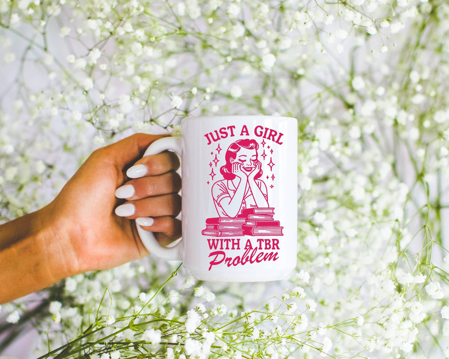 Just a Girl with a TBR Problem Mug