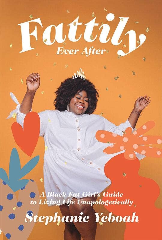 Fattily Ever After: The Fat, Black Girls' Guide