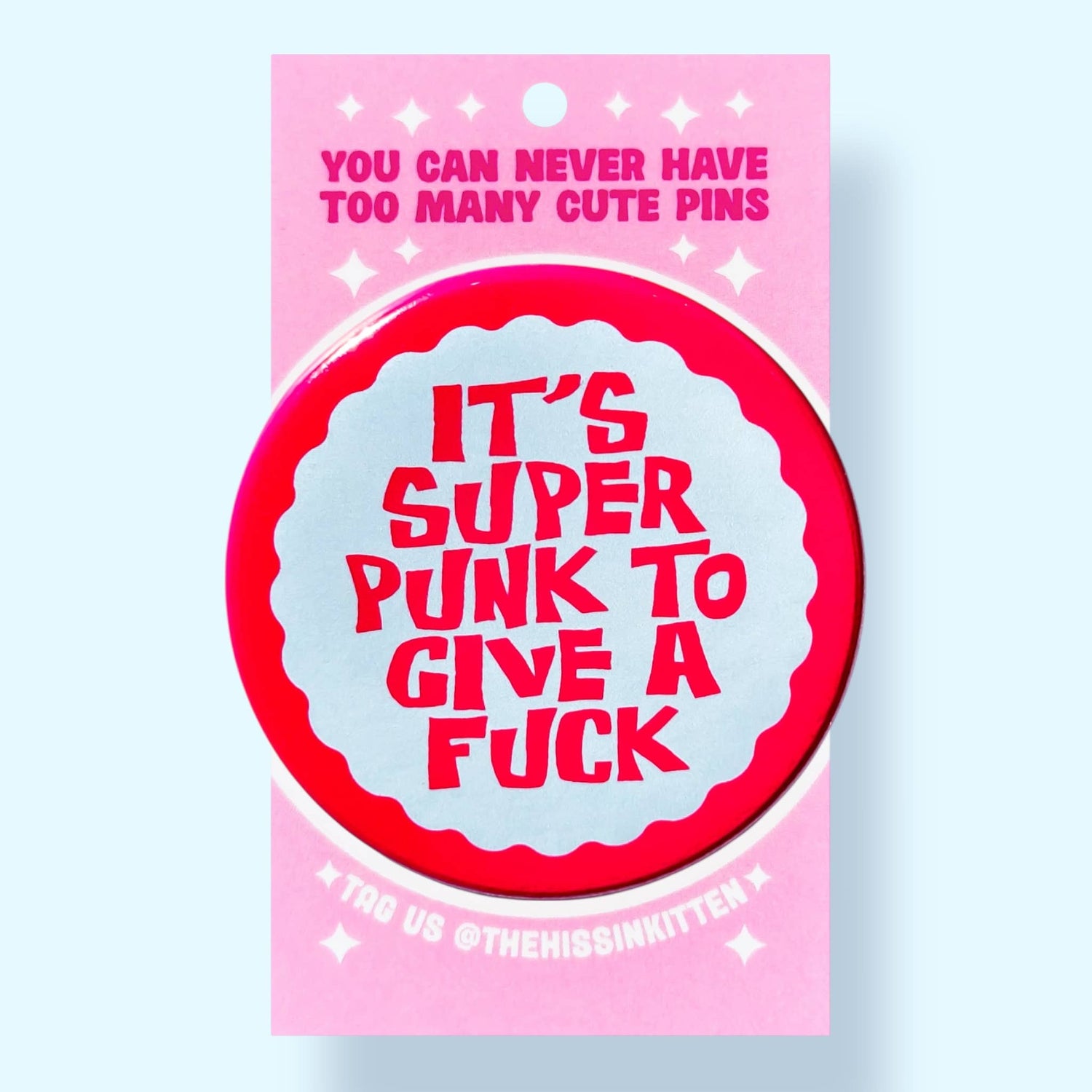 It's Super Punk to Give a Fuck Pin