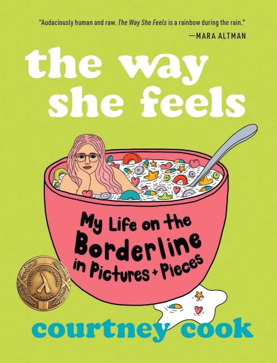 The Way She Feels: My Life on the Borderline in Pictures and Pieces