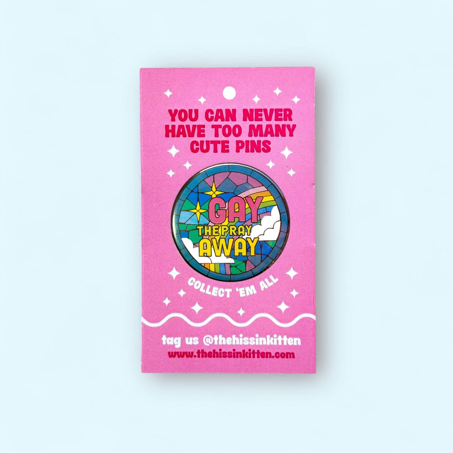 Gay The Pray Away Pin