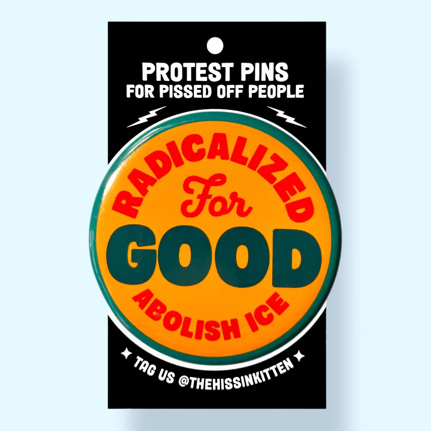 Radicalized For Good / ABOLISH ICE Pin