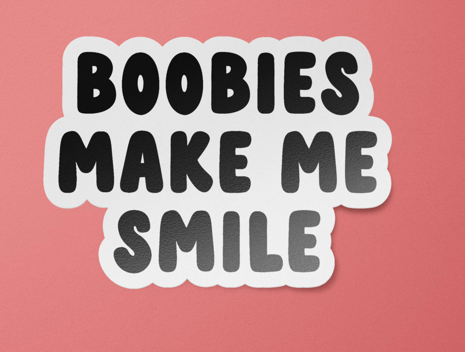 Boobies Make Me Smile Sticker