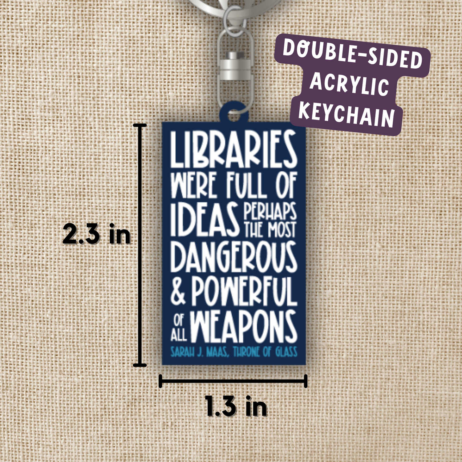Libraries Full of Ideas Keychain | Throne of Glass