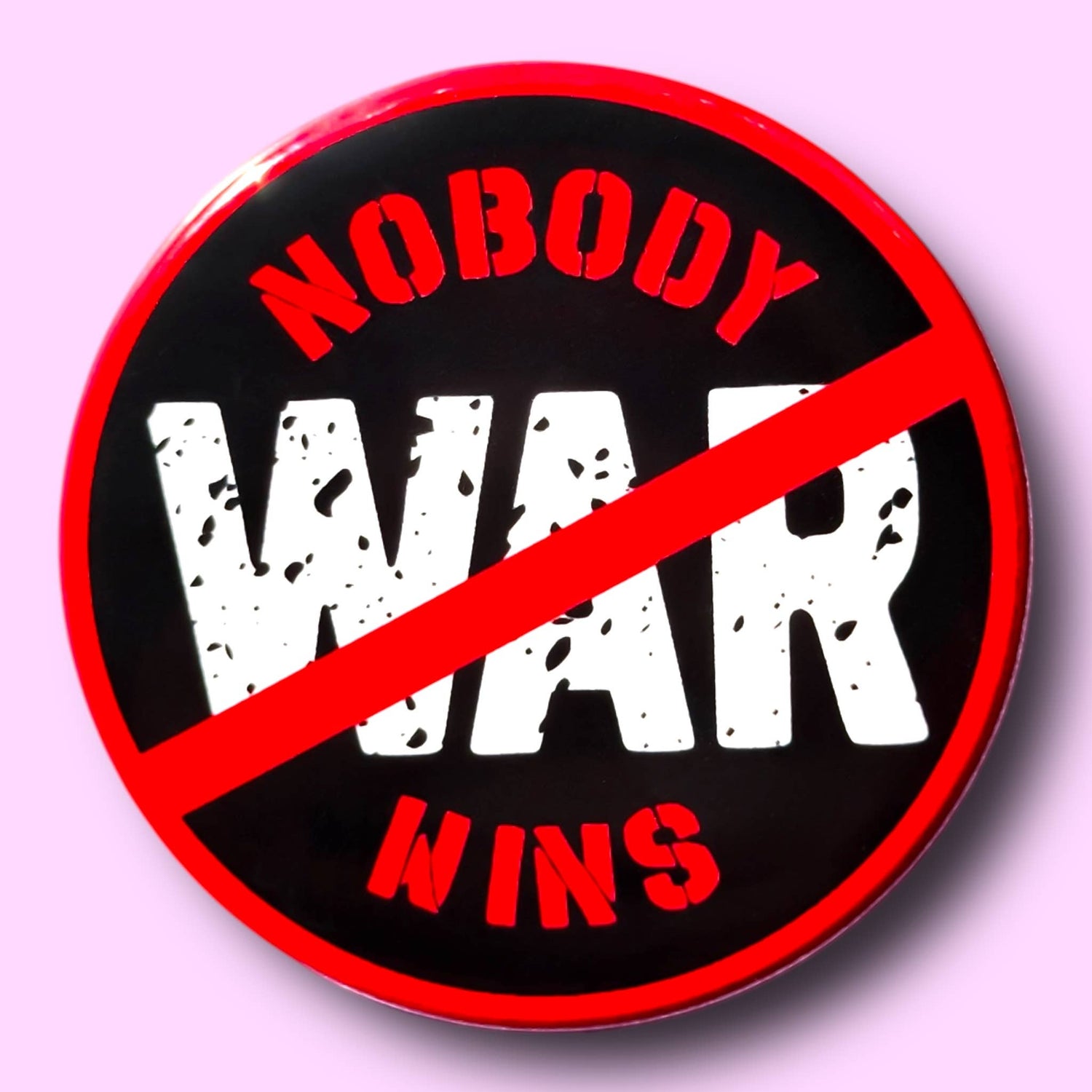 NO WAR / Nobody Wins Pin