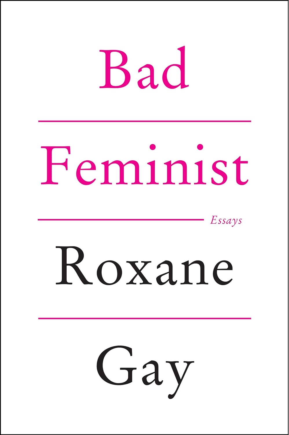 Bad Feminist: Essays