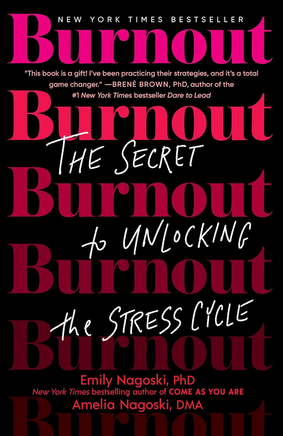 Burnout:  The Secret to Unlocking the Stress Cycle