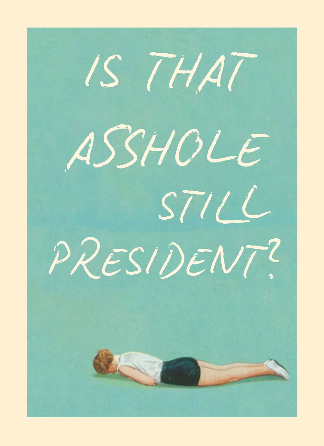 Is That Asshole Still President Magnet