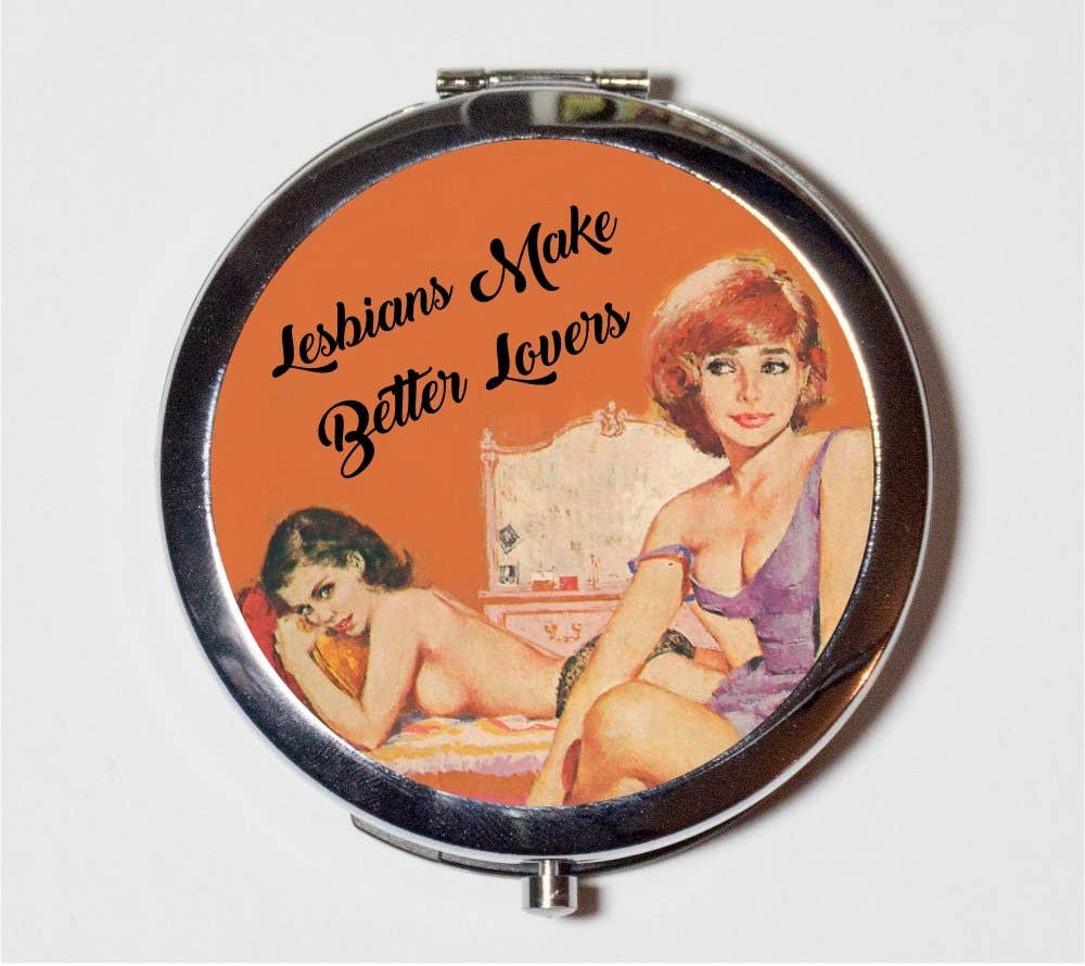 Lesbians Make Better Lovers Compact Mirror