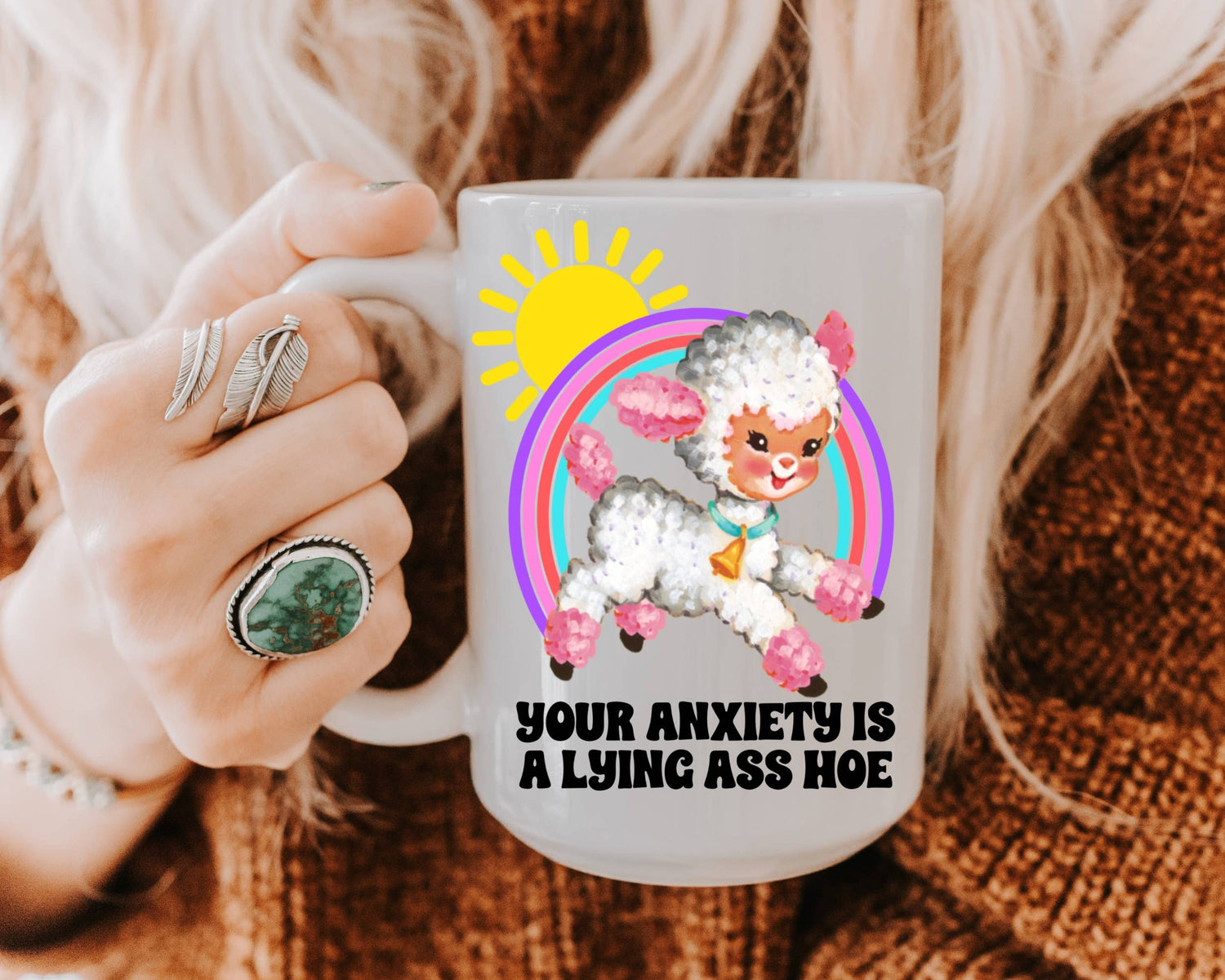 Your Anxiety is a Lying Ass Hoe Mug