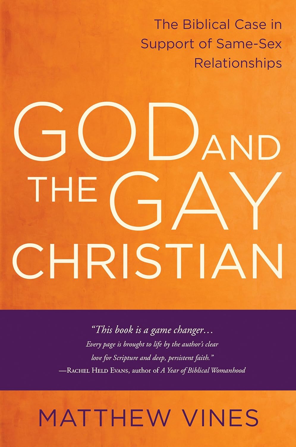 God and the Gay Christian: The Biblical Case in Support of Same-Sex Relationships