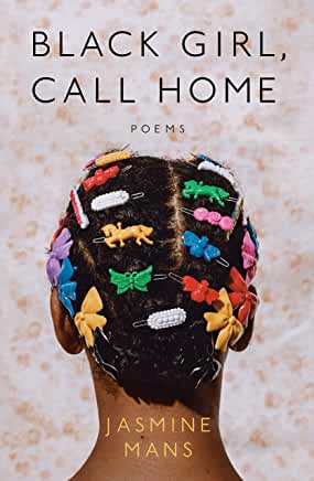 Black Girl, Call Home: Poems