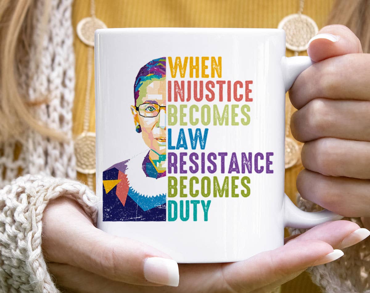When Injustice Becomes Law - RBG Coffee Mug