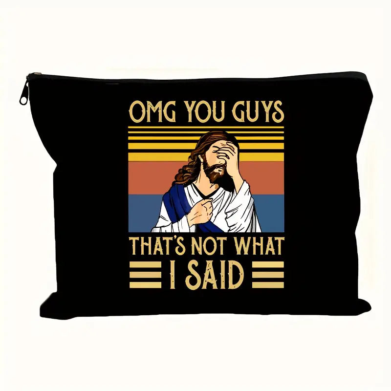 OMG You Guys That's Not What I Said Cosmetic Bag