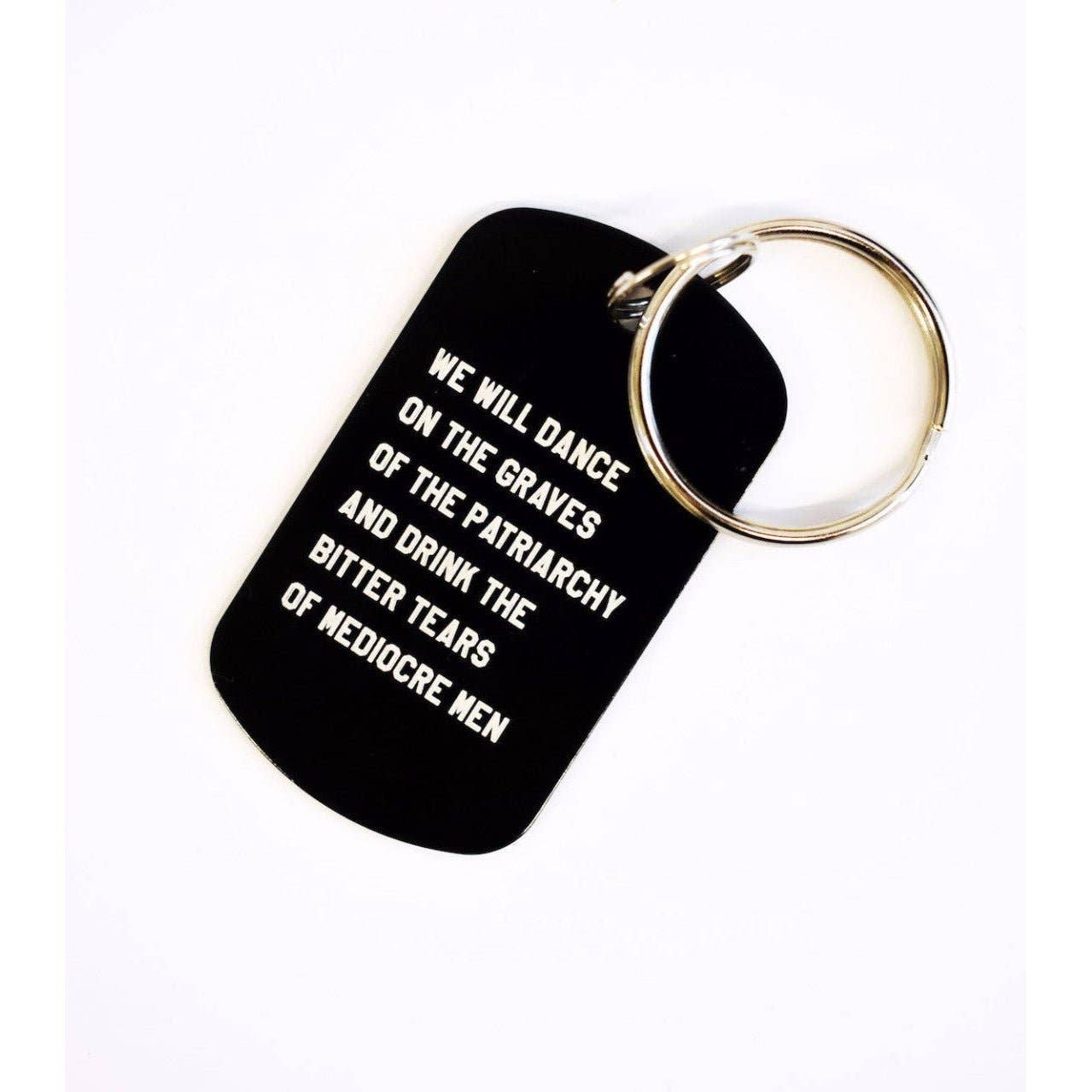 We Will Dance on the Graves of the Patriarchy Keychain