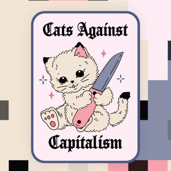 Cats Against Capitalism Sticker
