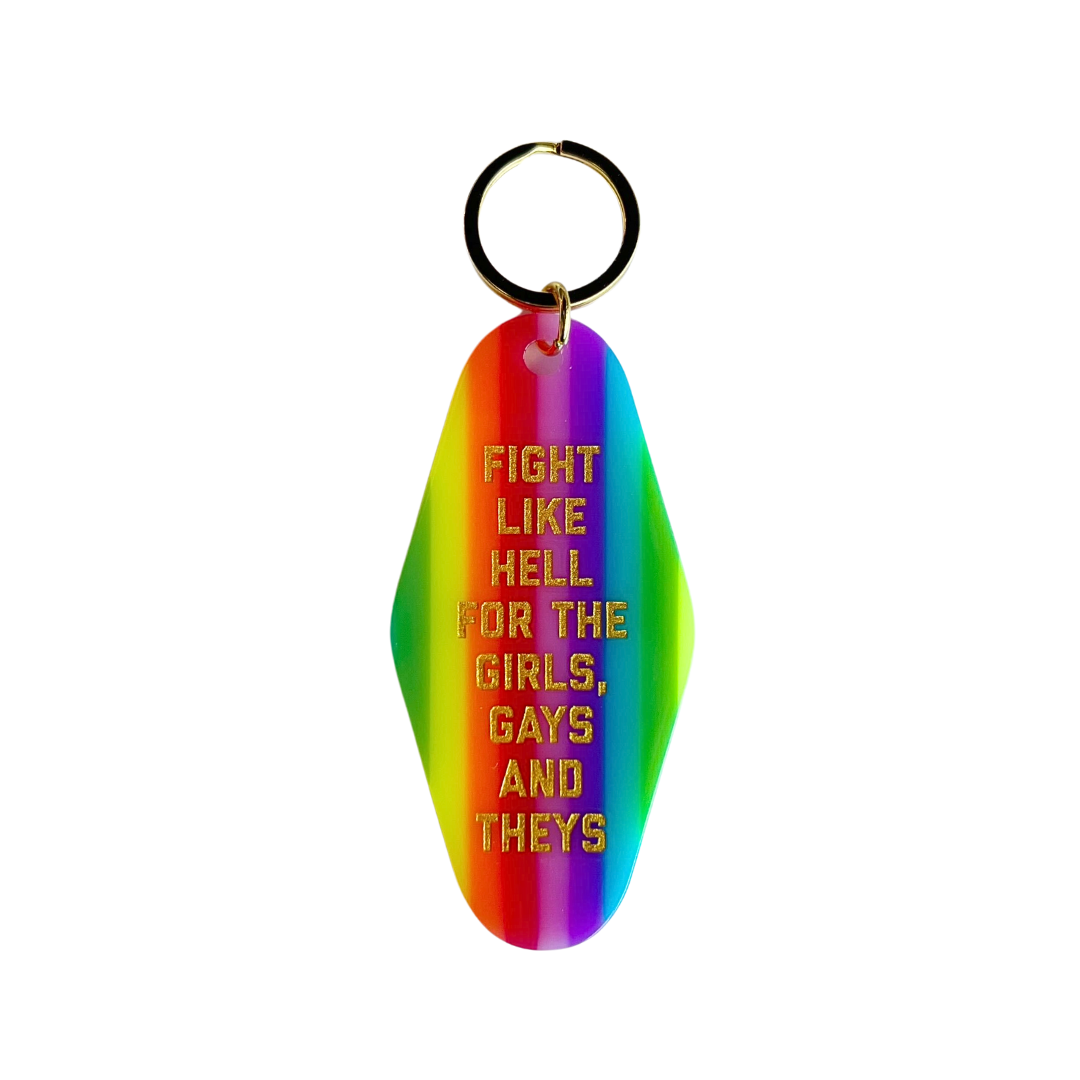 Fight Like Hell For The Girls, Gays and Theys Motel Keychain