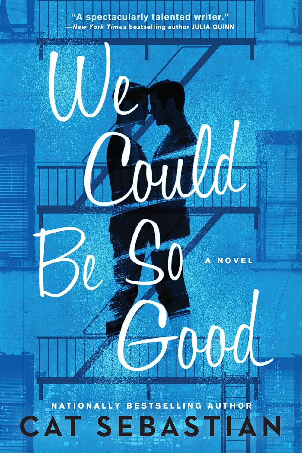 We Could Be So Good: A Novel