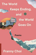 The World Keeps Ending, and the World Goes On cover image